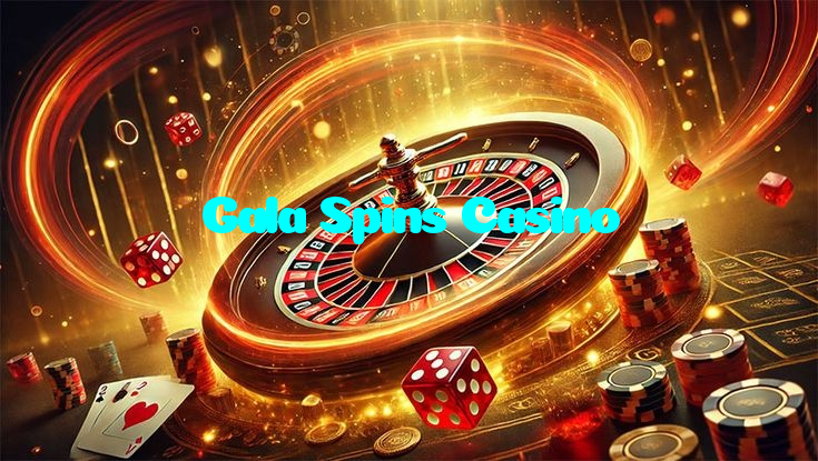 Gala Spins Casino